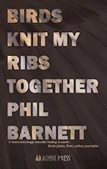 Birds Knit My Ribs Together