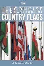 The Concise Handbook of Country Flags: An A-Z guide of countries of the world and their flags. 