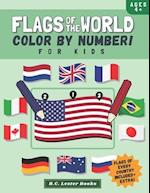 Flags Of The World: Color By Number For Kids: Bring The Country Flags Of The World To Life With This Fun Geography Theme Coloring Book For Children Ag