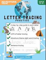 Adventure Theme Letter Tracing Practice: Handwriting Practice On Letters And Sight Words: Geography Theme Workbook for kindergarten, preschoolers and 