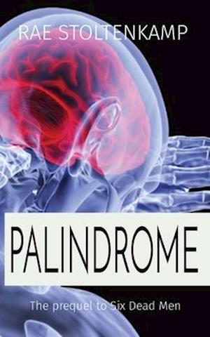 PALINDROME: The prequel to Six Dead Men