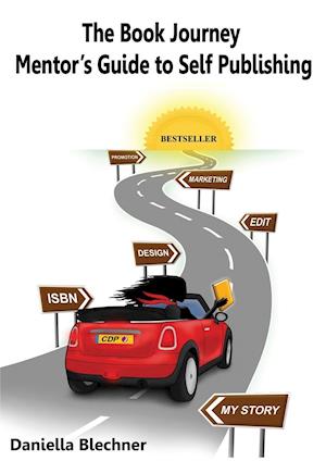 The Book Journey Mentor's Guide to Self Publishing