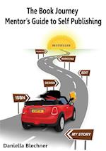 The Book Journey Mentor's Guide to Self Publishing 