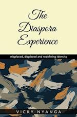 The Diaspora Experience: misplaced, displaced and redefining identity 