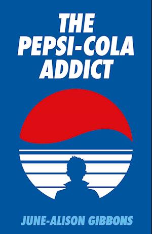 The Pepsi Cola Addict