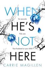 When HE'S Not HERE: The DEBUT psychological thriller of 2020 with a jaw-dropping twist! 