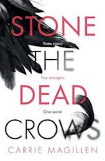 Stone the Dead Crows 