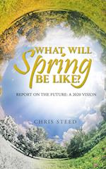 What Will Spring be Like?