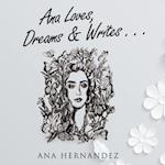 Ana Loves, Dreams and Writes 