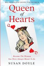 Relationship Book For Women: Queen of Hearts - Become The Woman You Were Always Meant To Be 