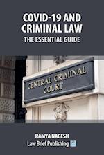 Covid-19 and Criminal Law - The Essential Guide 