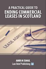 A Practical Guide to Ending Commercial Leases in Scotland 
