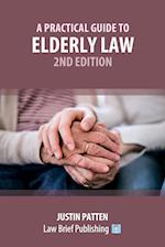 A Practical Guide to Elderly Law - 2nd Edition 
