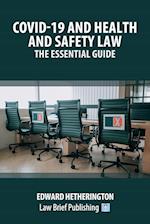 Covid-19 and Health and Safety Law - The Essential Guide 