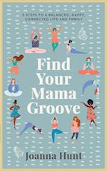 Find Your Mama Groove