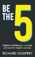 Be The 5: Digital confidence