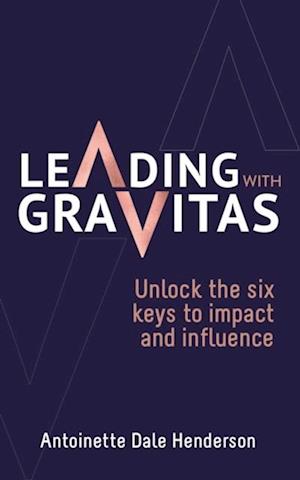 Leading With Gravitas