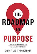 THE ROADMAP TO PURPOSE 