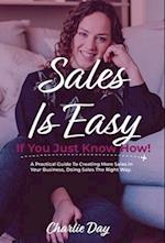 Sales is easy if you just know how! 