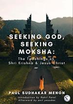 Seeking God, Seeking Moksha