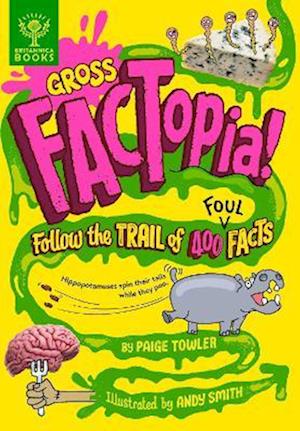 Gross FACTopia!