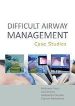 Difficult Airway Management  Case Studies