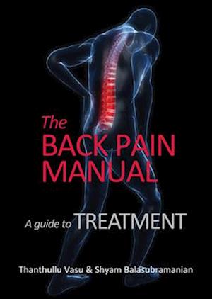 The Back Pain Manual -- A Guide to Treatment