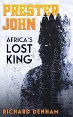 Prester John: Africa's Lost King 