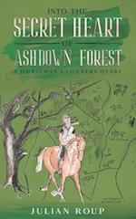 Into the Secret Heart of Ashdown Forest: A Horseman's Country Diary 