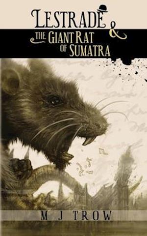 Lestrade and the Giant Rat of Sumatra