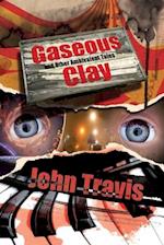 Gaseous Clay and Other Ambivalent Tales 