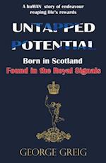 Untapped Potential: Born in Scotland, Found in the Royal Signals 