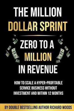 The Million Dollar Sprint - Zero to One Million In Revenue