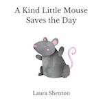 A Kind Little Mouse Saves the Day