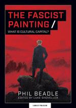 Fascist Painting: What is Cultural Capital?