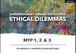 Interdisciplinary Thinking for Schools: Ethical Dilemmas MYP 1, 2 & 3