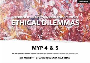 Interdisciplinary Thinking for Schools: Ethical Dilemmas MYP 4 & 5