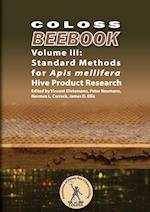 COLOSS BEEBOOK - Volume III: Standard Methods for Apis mellifera Hive Product Research 