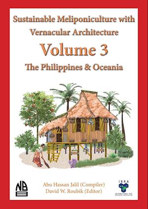 Volume 3 Sustainable Meliponiculture with Vernacular Architecture - The Philippines & Oceania