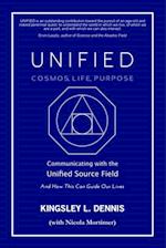 UNIFIED - COSMOS, LIFE, PURPOSE : Communicating with the Unified Source Field & How This Can Guide Our Lives