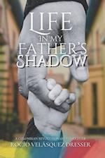 Life in My Father's Shadow