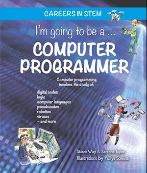 I'm going to be a Computer Programmer