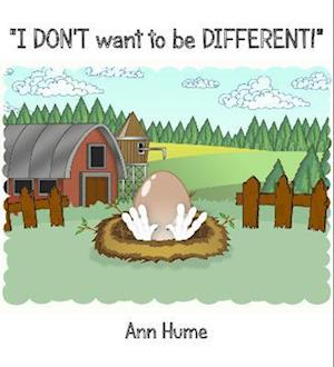 I Don't Want to be Different!