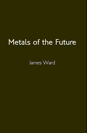 Metals of the Future