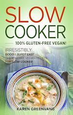 Slow Cooker -100% Gluten-Free Vegan