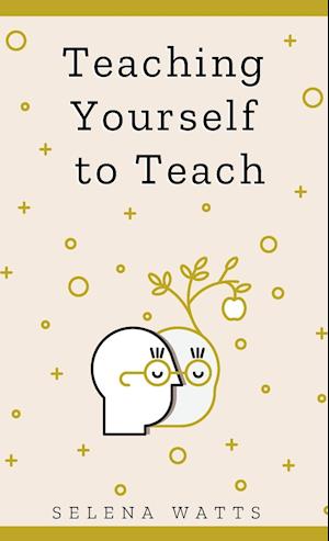 Teaching Yourself To Teach