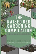 Raised Bed Gardening Compilation for Beginners and Experienced Gardeners