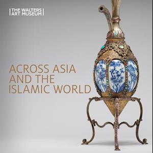 Across Asia and the Islamic World