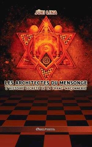 Les architectes du mensonge