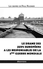 Le drame des Juifs européens & Les responsables de la Deuxième Guerre mondiale